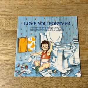 Love You Forever by Robert Munsch